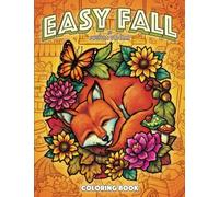 Easy Fall Coloring Book: 50 Large Print Designs to Celebrate Fall with Charming Animals, Scenery, Food, Farmhouse Decor, Flowers, and More! (Easy Coloring Books for Adults)