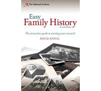 Easy Family History: The Beginner's Guide to Starting Your Research