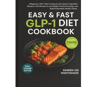 Easy & Fast GLP-1 Diet Cookbook:: 5-Ingredient Recipes in 20 Minutes to Support Weight Loss and Healthy Habits (The Custodian’s Recipes - High-Protein Cookbooks for Weight Loss & Flavorful Living)