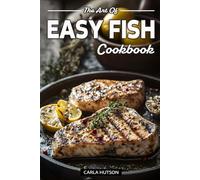 Easy Fish Cookbooks: Quick, Delicious, and Healthy Fish Recipes for Every Day