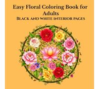 Easy Floral Coloring Book For Adults