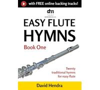 Easy Flute Hymns - Book One: Twenty traditional hymns for easy flute (Easy Flute series)