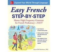 Easy French Step-by-Step: Master High-Frequency Grammar for French Proficiency -