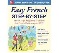 Easy French Step by Step Master High Frequency Grammar for French Proficiency