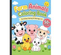 Easy & Fun Baby Farm Animals Coloring Book for Kids Ages 2-5: Bold & Simple Designs, Big Easy Pictures, Fun Learning Activities and Cute Farm Animals ... (Little Learners Coloring & Activity Books)