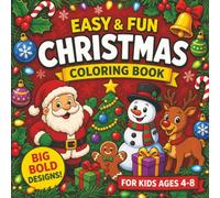 Easy & Fun Christmas Coloring Book: Big, Bold and Simple Festive Designs for Kids Ages 4-8 (Easy & Fun Coloring Adventures)