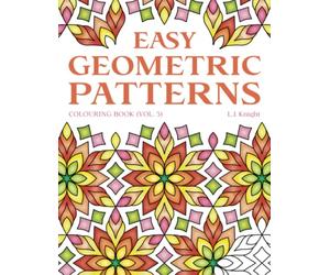Easy Geometric Patterns Colouring Book (Volume 3)