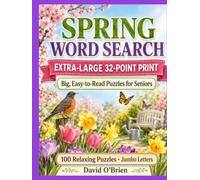 Easy Giant Print Spring Word Search for Seniors: 100 Extra-Large 32-Point Jumbo Puzzles - Big-Print Spring Word Finds for Relaxation, Easy on the ... Key (Discover & Solve Word Search Series)