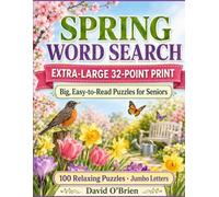 Easy Giant Print Spring Word Search for Seniors: 100 Extra-Large 32-Point Jumbo Puzzles - Big-Print Spring Word Finds for Relaxation, Easy on the ... Key (Discover & Solve Word Search Series)
