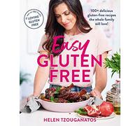 Easy Gluten Free: 100+ delicious gluten-free recipes the whole family will love