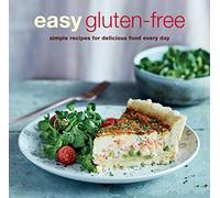 Easy Gluten-free: Simple recipes for delicious food every day