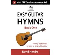 Easy Guitar Hymns - Book One: Twenty Traditional Hymns To Sing With Guitar (Easy Guitar series)