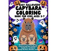 Easy Halloween Capybara Coloring Book for Kids Ages 3-7: 40 Trick-or-Treat Coloring Pages Featuring Adorable Capybaras, Spooky Fun, and Special Bonus ... Maze, Mandala, and Certificate (Capy Laughs)