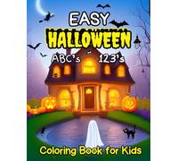Easy Halloween Coloring Book for Kids: ABC's 123's / Color While You Learn / Cute, Simple Halloween Themed Coloring Book for Ages 2 - 6
