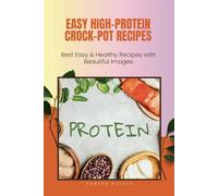 Easy High-Protein Crock-Pot Recipes: Best Easy & Healthy Recipes with Beautiful Images