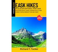 Easy Hikes in Glacier National Park 2025: Discover quiet lakes, hidden falls, and forest paths perfect for any pace