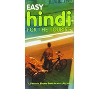 Easy Hindi for the Tourist: A Phonetic Phrasebook for Everyday Use