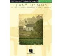 Easy Hymns: Arr. Phillip Keveren the Phillip Keveren Series Beg. Piano Solos