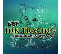 Easy Ink Tracing Animals for Kids (Ages 4-8): Fun line tracing exercises with 50 cute animal illustrations • Great for developing handwriting, fine ... confidence • Includes smudge-proof pages
