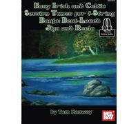 Easy Irish and Celtic Session Tunes for 5-string Banjo: Best-Loved Jigs and Reel