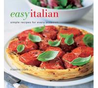 Easy Italian: Simple Recipes For Every Occasion