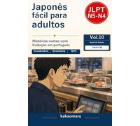 大人のためのやさしい日本語 回転寿司編: Easy Japanese Reading for Adults Vol.10: Sushi de Esteira em japonês simples com tradução em português (JLPT N5-N4)