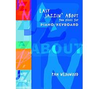 Easy Jazzin' About: very easy fun pieces for piano/keyboard.