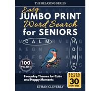 Easy JUMBO PRINT Word Search for Seniors: 100 Easy & Relaxing 30-Point Font Puzzles | Everyday Themes for Calm and Happy Moments (The Relaxing Series)