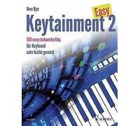 EASY Keytainment 2: 100 neue bekannte Hits. Band 2. Keyboard by Bye S.