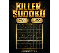 Easy Killer Sudoku for Adults: 200 Beginner Puzzles of This Deadly Sudoku Variant. Two to a Page, Clear Cages & Ample Room for Workings.