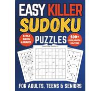 Easy Killer Sudoku Puzzle Book for Adults, Teens & Seniors: 500+ Beginner Friendly Logic Puzzles with Clear Cages, Extra Jigsaw, Diagonal & Samurai ... and Full Solutions (Killer Sudoku Collection)
