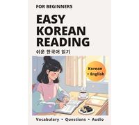 Easy Korean Reading for Beginners: Bilingual Stories with Vocabulary, Everyday Expressions & Comprehension Questions to Build Reading Confidence Fast