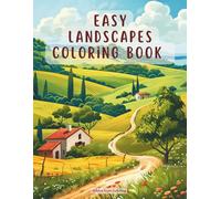 Easy Landscape Coloring Book for Adults - Relaxing Large-Print Nature Scenes: Mountains, Beaches, Forests and Countryside Views for Stress Relief and Mindful Coloring