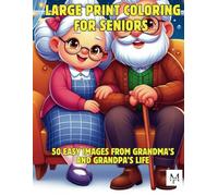 Easy, Large Print Coloring for Seniors: 50 Simple & Relaxing Images of our beloved seniors & pensioners. Trains motor skills. Combats ... Suitable for adults. Created in Germany