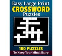 Easy Large Print Crossword Puzzle: 100 Puzzles to Keep Your Brain Sharp
