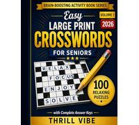 Easy Large Print Crosswords for Seniors 100 Relaxing Puzzles | Easy to Read | Stress-Free Solving | Volume 1: Latest Edition 2026 (Brain-Boosting Activity Book Series)