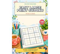 Easy Large Print Sudoku for Seniors: 100 Relaxing Puzzles with Big Clear Grids