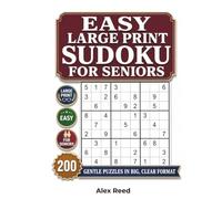 Easy Large Print Sudoku for Seniors: 200 Gentle Puzzles in Big, Clear Format (Sudoku For Beginners)
