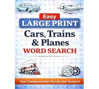 Easy Large Print Word Search Cars, Train And Planes Fun Transportation Puzzles For Seniors: Simple Word Search Puzzles Featuring Transportation