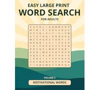 Easy Large Print Word Search For Adults - Volume 3: Motivational Words: Relaxing Word Search Puzzles Inspired by Motivational Words, Peaceful Living ... | 100 Fun, Calming Puzzles with Solutions