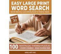 Easy Large Print Word Search for Seniors: 100 Nostalgic Themed Puzzles + 20 Word Scramble + Bonus Coloring Pages - Gentle Memory Care Activity Book for Elderly Adults
