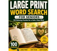 Easy Large Print Word Search for Seniors: 100 Relaxing Puzzles for a Calm, Clear Mind