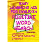 EASY LEARNING AID FOR DYSLEXIA POSITIVE WORD SEARCH PUZZLE BOOK 2: LARGE FORMAT EASY HELP BOOK FOR DYSLEXIA