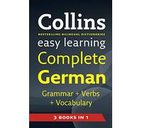 Easy Learning Complete German Grammar, Verbs and Vocabulary (3 books in 1) (Collins Easy Learning German)