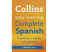 Easy Learning Complete Spanish Grammar, Verbs and Vocabulary (3 books in 1) (Collins Easy Learning Spanish)