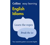Easy Learning English Idioms : Your Essential Guide to Accurate English