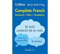 Collins Easy Learning French: Easy Learning French Complete Grammar, Verbs and Vocabulary (3 Books in 1)