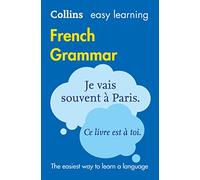 Easy Learning French Grammar: Trusted Support for Learning (Collins Easy Learning 3rd Revised edition)