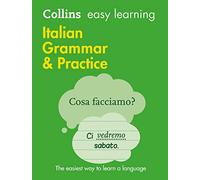 Easy Learning Italian Grammar and Practice: Trusted support for learning (Collins Easy Learning Italian)