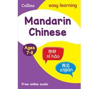 Easy Learning Mandarin Chinese Age 7-11: Ideal for Learning at Home (Collins Easy Learning Primary Languages)